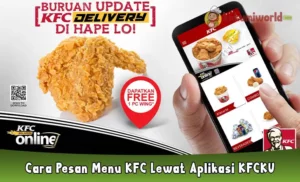 Cara Pesan KFC Lewat Aplikasi KFCKU, Fitur dan Biaya