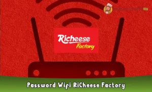Password Wifi RiCheese Factory Hari Ini dan Cara Connect