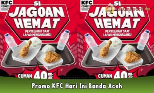 Promo KFC Hari Ini Banda Aceh, Syarat dan Ketentuan